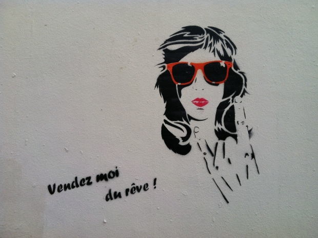 "Vendez moi du rêve!" [sell me dreams!] Artist unknown, Passage Saint Bernard, Dec 11 '12.